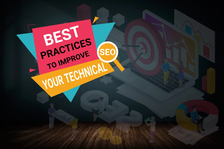 Best Practices to improve your Technical SEO