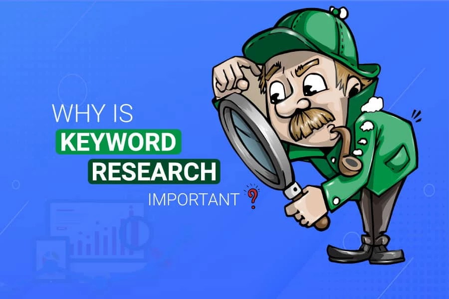 Why Is Keyword Research Important